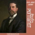 John Singer Sargent – Master Portraitist