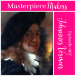 Episode 007 - Johannes Vermeer