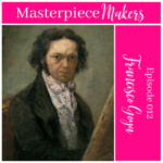 Episode 012 – Francisco de Goya