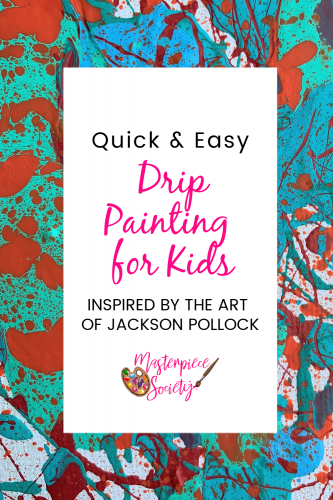 Drip Painting for Kids Inspired by the Art of Jackson Pollock Drip Painting for Kids Inspired by the Art of Jackson Pollock