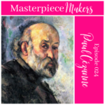 Episode 024 – Paul Cézanne